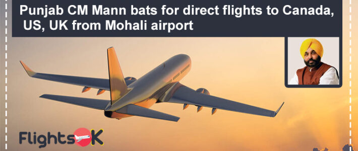 Punjab CM Mann bats for direct flights to Canada, US, UK from Mohali airport