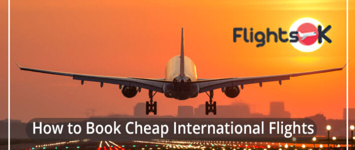 How to Book Cheap International Flights