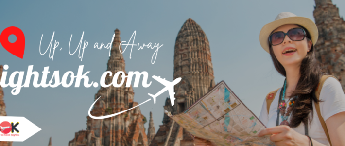 Up, Up and Away: The Ultimate Guide to Hassle-Free Air Ticket Booking with Flightsok